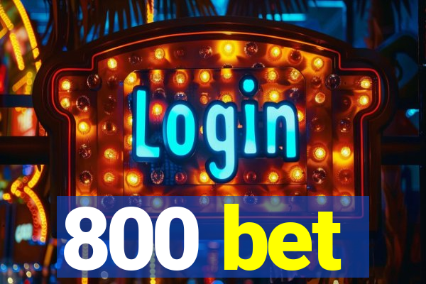 800 bet